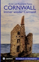 Cornwall -- Immer wieder Cornwall: Lesebuch zur Vorbereitung und als Begleiter für einen Cornwall-Urlaub 3347070615 Book Cover
