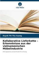 Kollaborative Lieferkette - Erkenntnisse aus der vietnamesischen Möbelindustrie (German Edition) 6204181696 Book Cover