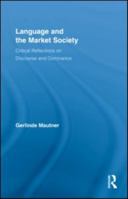 Language and the Market Society: Critical Reflections on Discourse and Dominance 041599814X Book Cover