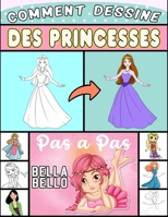 Comment dessiner des princesses: le monde des princesse pas-à-pas pour les enfant B0BRLX69NP Book Cover