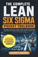 The Complete Lean Six Sigma Pocket Toolbook: 100 Tools Across Every DMAIC Phase for Belt Practitioners, Engineers, and Team Leaders Who Need Answers Fast B0GZVB33BX Book Cover