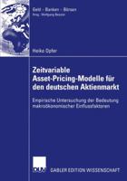 Zeitvariable Asset-Pricing-Modelle Fur Den Deutschen Aktienmarkt: Empirische Untersuchung Der Bedeutung Makrookonomischer Einflussfaktoren 3824482339 Book Cover