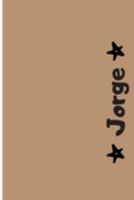 Jorge: Cuaderno Con Portada Personalizada | Diario con 110 Páginas | Regalo Perfecto Para el Colegio, Trabajo o Universidad | Tamaño Mediano 15x22.86 cm (Spanish Edition) 1691783641 Book Cover