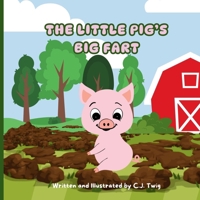 The Little Pig's Big Fart 1738354792 Book Cover