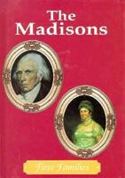 The Madisons (First Families) 0896866424 Book Cover