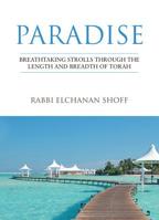 Paradise: Breathtaking Strolls through the Length and Breadth of Torah 9655241262 Book Cover