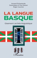 La langue basque: Gisement archéo-linguistique (French Edition) 214020736X Book Cover