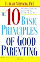 The Ten Basic Principles of Good Parenting 0743251164 Book Cover