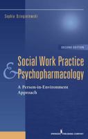 Social Work Practice and Psychopharmacology: A Person-in-Environment Approach 082611394X Book Cover