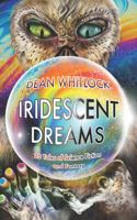 Iridescent Dreams: 20 Tales of Science Fiction and Fantasy 1735551449 Book Cover