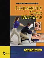 Therapeutic Chair Massage (Lww Massage Therapy & Bodywork Educational) 078174234X Book Cover