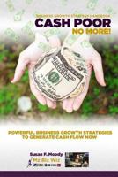 Business Growth Strategy Handbook : Cash Poor No More! 1794128697 Book Cover