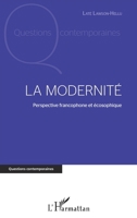 La modernité: Perspective francophone et écosophique (Questions Contemporaines) (French Edition) 2343214735 Book Cover