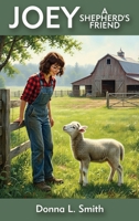 Joey - A Shepherd's Friend B0H232V2TW Book Cover