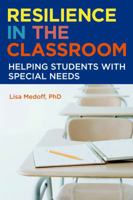 Resilience in the Classroom: Helping Students with Special Needs 1607141183 Book Cover