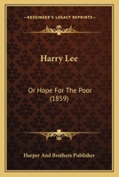 Harry Lee, or: Hope for the Poor 1148392033 Book Cover