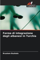 Forme di integrazione degli albanesi in Turchia (Italian Edition) 6208308356 Book Cover