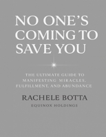 No One's Coming to Save You: (But You Are) (The Magnetic Self Series) B0FLP9PD3Q Book Cover