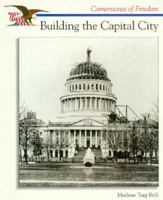 Building the Capital City (Cornerstones of Freedom) 0516200666 Book Cover