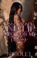 Tear Drops And Lip Prints On My Tattoos B0GNCYRZX1 Book Cover
