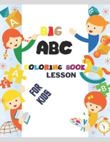 Big ABC Lesson Coloring Book For Kids: Jumbo ABC word lesson of Coloring Book for Kids B09HFXWY59 Book Cover