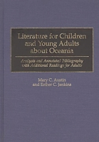 Literature for Children and Young Adults about Oceania: Analysis and Annotated Bibliography with Additional Readings for Adults (Bibliographies and Indexes in World Literature) 0313266433 Book Cover