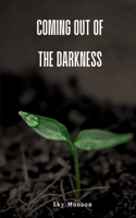 Coming out of the Darkness 9363300854 Book Cover