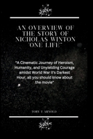 An Overview of the Story of Nicholas Winton 'One Life'": "A Cinematic Journey of Heroism, Humanity, and Unyielding Courage amidst World War II's Darke B0CR8N5DLS Book Cover