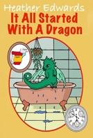It All Started With A Dragon B0C2SH6KJH Book Cover