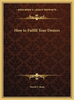 How to Fulfill Your Desires 0766154084 Book Cover