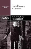 Bioethics in Mary Shelley's Frankenstein 073775012X Book Cover