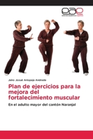 Plan de ejercicios para la mejora del fortalecimiento muscular: En el adulto mayor del cantón Naranjal 3659091278 Book Cover