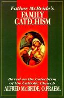 Father McBride's College Catechism: Forging Faith on College Campuses 0879739304 Book Cover