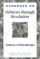 Handbook on Hebrews Through Revelation 1540960188 Book Cover