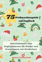Weihnachtsspiele auf Englisch: Aktivitätsbuch zum Englischlernen für Kinder und Erwachsene mit Kinderherz B0CNXKK8VJ Book Cover