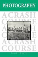 Photography: A Crash Course 0823009866 Book Cover