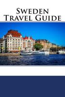 Sweden Travel Guide 1986904423 Book Cover