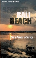 Secrets on Bali Beach: Bali Crime Story 3347182065 Book Cover