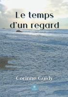 Le temps d'un regard B09BY5NCR5 Book Cover