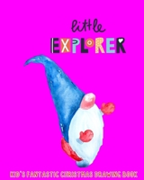 Little Explorer: Kid's Fantastic Christmas Drawing Book (Uncle Santa111) 1713123673 Book Cover
