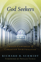 God Seekers: Twenty Centuries of Christian Spiritualities 080282840X Book Cover