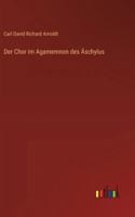 Der Chor im Agamemnon des Äschylus 3563447950 Book Cover