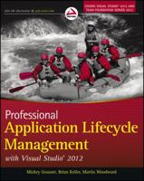 Professional Application Lifecycle Management with Visual Studio 2012 1118314085 Book Cover