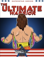 Superstar Series: The Ultimate Warrior 129156540X Book Cover