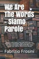 We Are The Words - Siamo Parole 1073540472 Book Cover