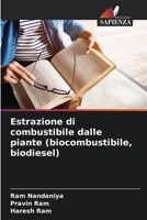 Estrazione di combustibile dalle piante (biocombustibile, biodiesel) (Italian Edition) 6208702704 Book Cover