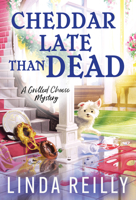 Cheddar Late Than Dead 1728238382 Book Cover