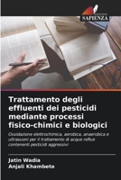 Trattamento degli effluenti dei pesticidi mediante processi fisico-chimici e biologici (Italian Edition) 6209326099 Book Cover