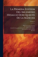 La Primera Edition Del Ingenioso Hidalgo Don Quijote De La Mancha, Volume 4 1179934539 Book Cover