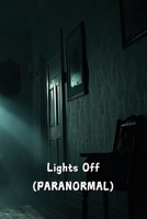 Lights Off (PARANORMAL) (Spanish Edition) B0DR2H9WPB Book Cover